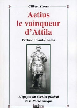 Aetius le vainqueur d'Attila