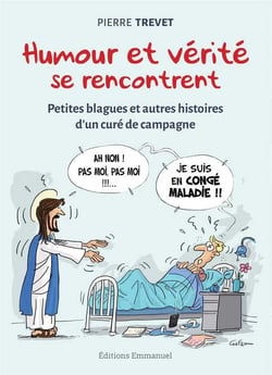 Humour et vérité se rencontrent - petites blagues d'un curé de campagne