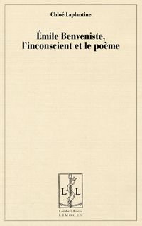 Emile benveniste, l'inconscient et le poeme