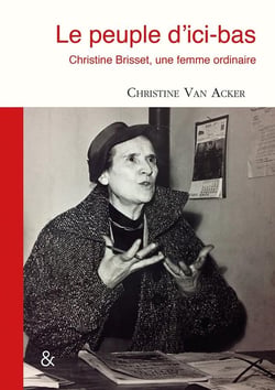 Le peuple d'ici-bas : Christine Brisset, une femme ordinaire