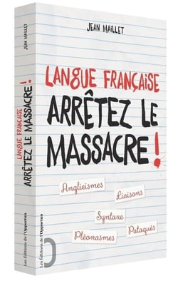 Langue française - arrêtez le massacre !