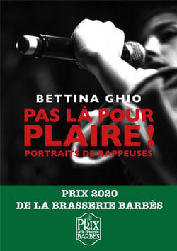 Pas la pour plaire !  portraits de rappeuses
