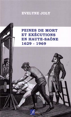 Peines de mort et exécutions en Haute-Saône : 1629-1969