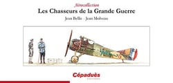 Les chasseurs de la Grande Guerre