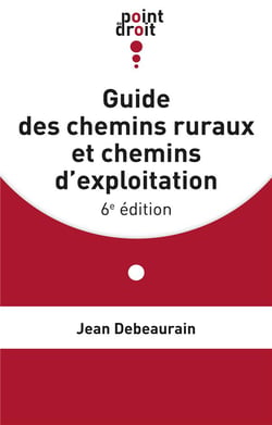 Guide des chemins ruraux et chemins d'exploitation (6e édition)
