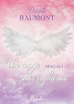 Magali Tome 1 : un ange sous influence
