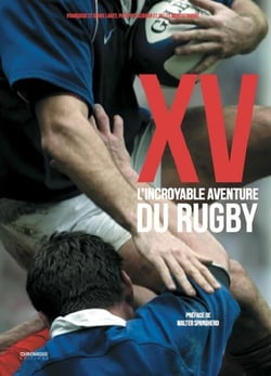 XV - l'incroyable aventure du rugby