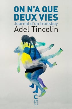 On n'a que deux vies - journal d'un transboy