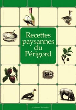 RECETTES PAYSANNES : du Périgord