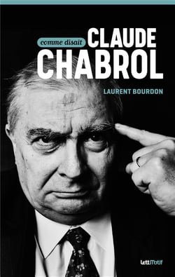 Comme disait Claude Chabrol