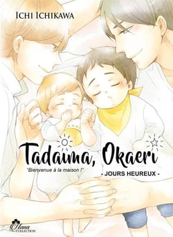 Tadaima Okaeri - bienvenue à la maison ! Tome 2 : jours heureux
