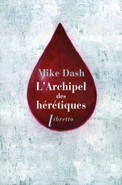 L'archipel des hérétiques : la terifiante