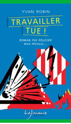 Travailler tue !