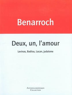 Deux, un, l'amour - Lévinas, Badiou, Lacan, judaïsme