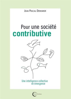 Pour une société contributive : une intelligence collective en émergence