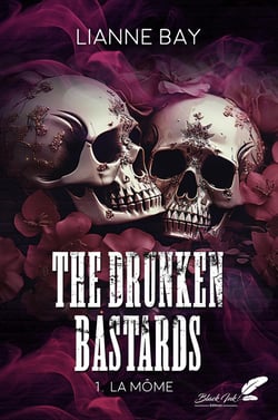 The drunken Bastards Tome 1 : La môme