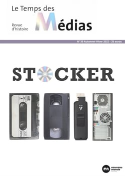 Le temps des médias n.39 : stocker