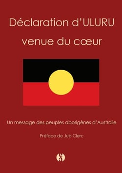 Déclaration d'uluru venue du coeur : Un message des peuples aborigènes d'Australie