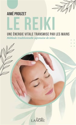 Le Reiki : une énergie vitale transmise par les mains