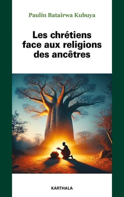 Les chrétiens face aux religions des ancêtres