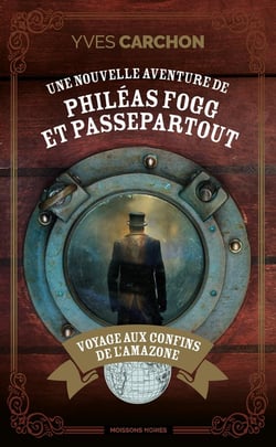 Une nouvelle aventure de Phileas Fogg et Passepartout