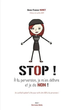 Stop ! À la perversion, je m'en délivre et je dis non !