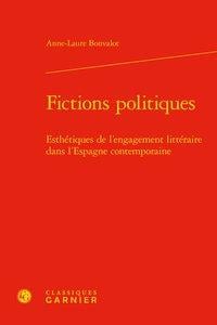 Fictions politiques - esthétiques de l'engagement littéraire dans l'Espagne contemporaine