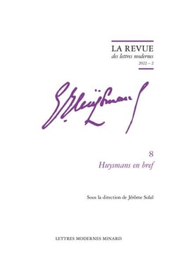 La revue des lettres modernes - Joris-Karl Huysmans n.8 : Huysmans en bref