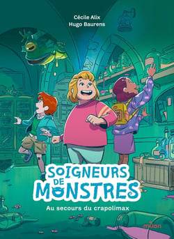 Soigneurs de monstres Tome 1 : Au secours du crapolimax