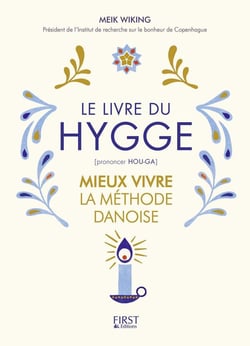 Le petit livre du hygge : mieux vivre la méthode danoise