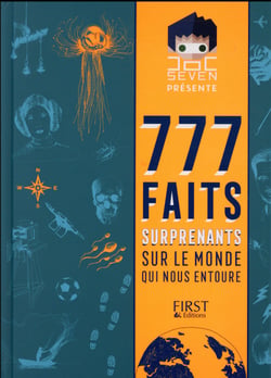 777 faits surprenants sur le monde qui nous entoure