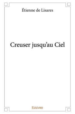 Creuser jusqu'au ciel