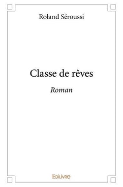 Classe de reves - roman