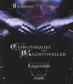 Les chroniques de Badenweiler 1 : Légendes