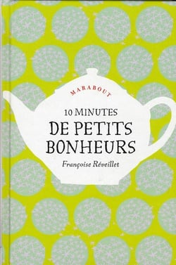 10 minutes de petits bonheurs