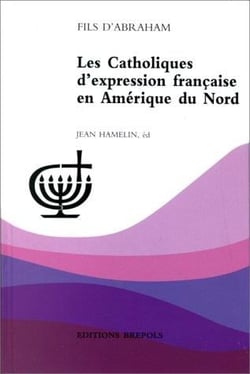 Les catholiques d'expression française en Amérique du nord