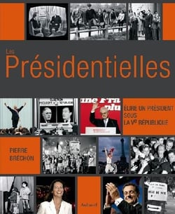 Les présidentielles - élire un président sous la ve république