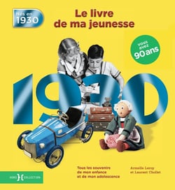 Le livre de ma jeunesse : nés en 1930