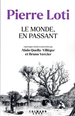 Pierre Loti - Le Monde, en passant
