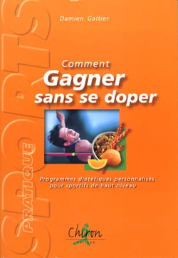 Comment gagner sans se doper - programmes dietetiques personnalises pour sportifs de haut niveau