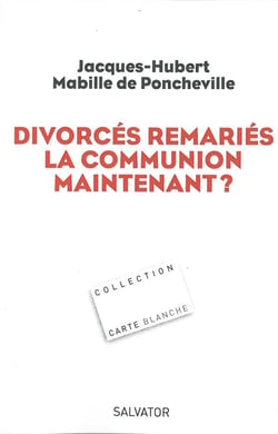 Divorcés-remariés, la communion maintenant? avec les pistes du cardinal Ratzinger