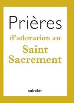 Prières d'adoration au Saint sacrement