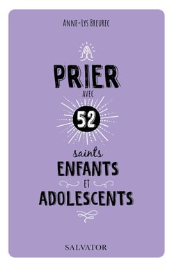Prier avec 52 saints enfants et adolescents