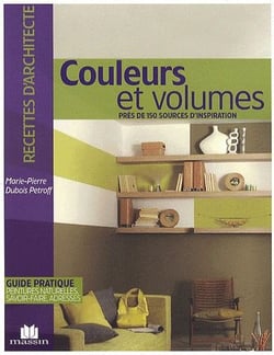 Couleurs et volumes - près de 150 sources d'inspiration