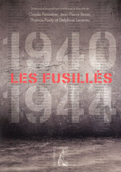 LES FUSILLES 1940-1945