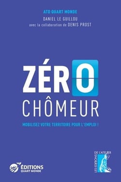 Zéro chômeur : mobilisez votre territoire pour l'emploi !