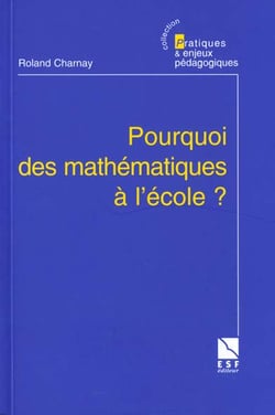 Pourquoi des mathematiques a l'ecole