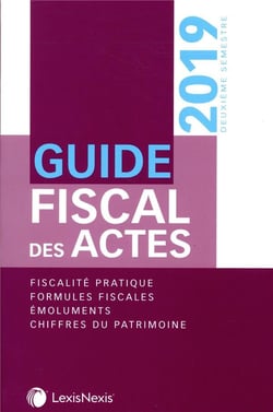 Guide fiscal des actes - 2e semestre 2019