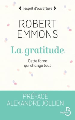 La gratitude - cette force qui change tout