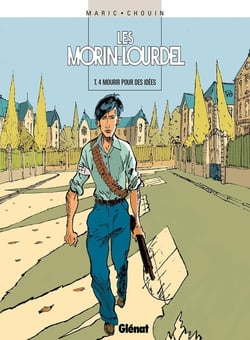 Les Morin-Lourdel - Tome 04 : Mourir pour des idées